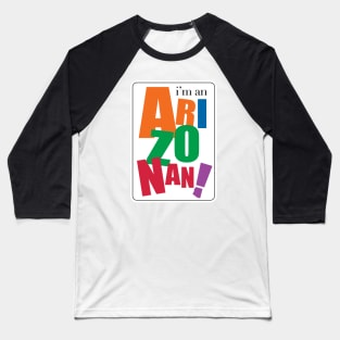 I'm an Arizonan Baseball T-Shirt